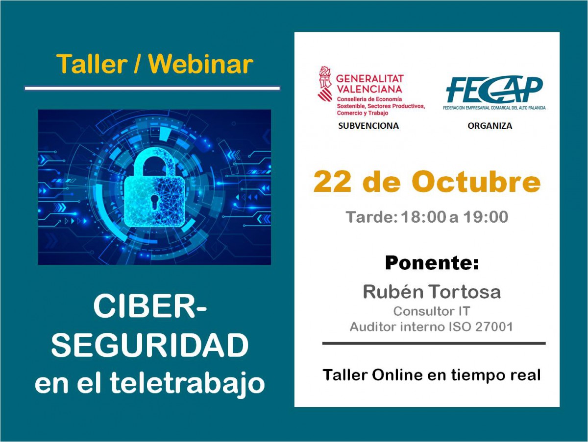 TALLER/WEBINAR "CIBERSEGURIDAD EN EL TELETRABAJO" Horario de tarde, de 18 a 19 h